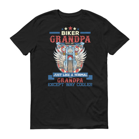 Biker Grandpa Just Like a Normal Grandpa Except Way Cooler Short sleeve t-shirt