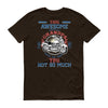 This Awesome American Grandpa Loves His Ride, You Not So Much Short sleeve t-shirt