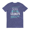 I Never Dreamt I would be a Supercool Grandpa But Here I am, Killing it!  Short sleeve t-shirt